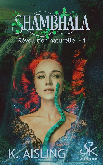 Révolution Naturelle, tome 1 : Shambhala – K. Aisling